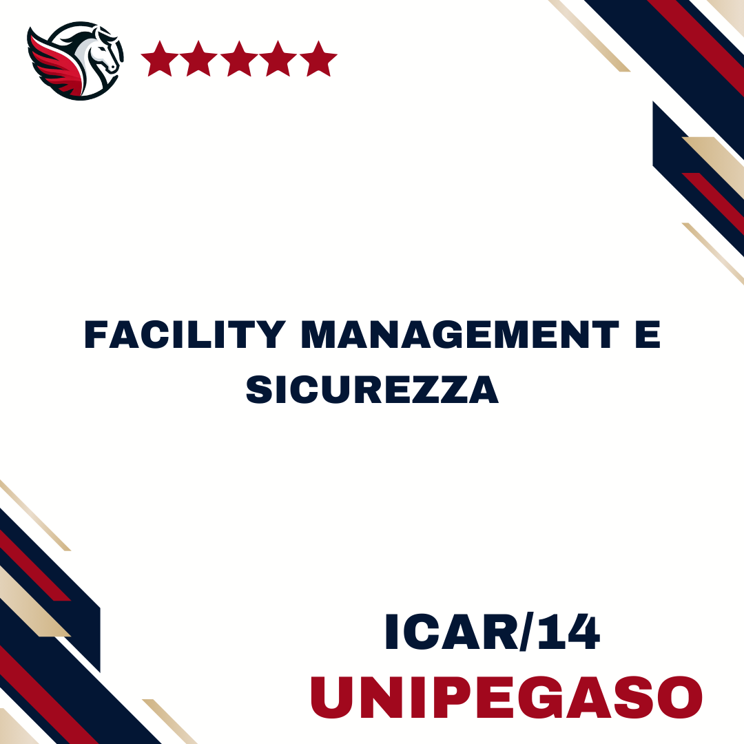 Facility Management e Sicurezza - ICAR/14 - Informatica per le aziende digitali L31