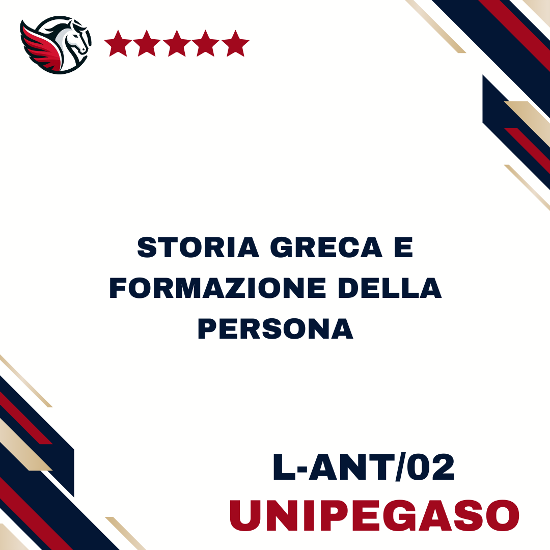 Storia greca e formazione della persona - L-ANT/02 - Lettere, Sapere Umanistico e Formazione (Editoria Digitale) L10