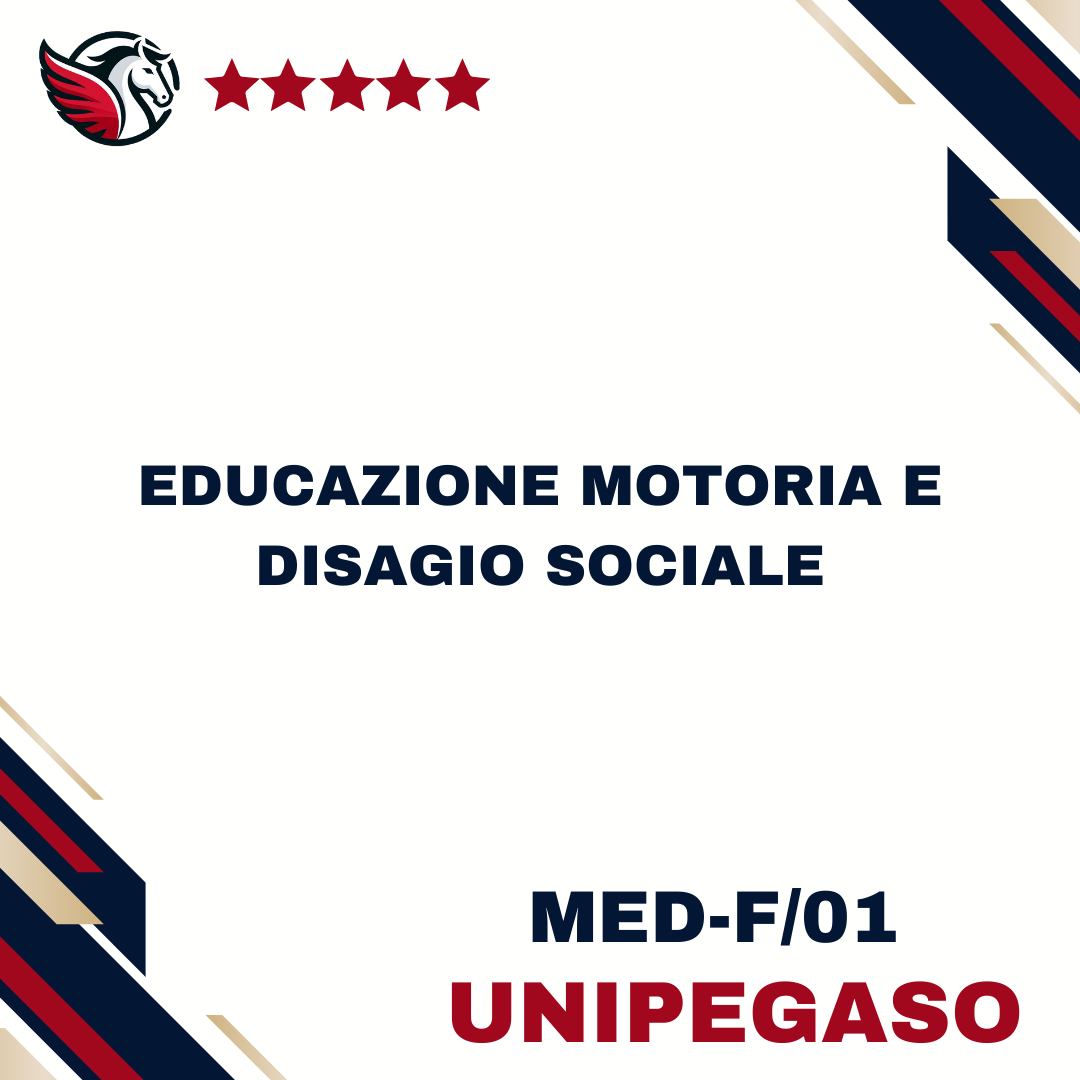 Educazione motoria e disagio sociale - MED-F/01 - Scienze dell'Educazione e della Formazione (Educatore Professionale Socio-Pedagogico) L10