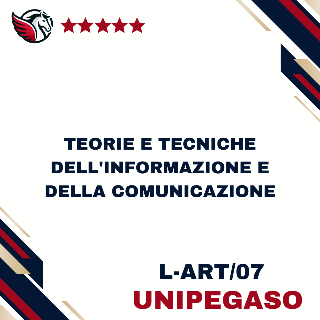 Teorie e tecniche dell'informazione e della comunicazione - L-ART/07 - Scienze dell'Educazione e della Formazione (Educatore Professionale Socio-Pedagogico) L10