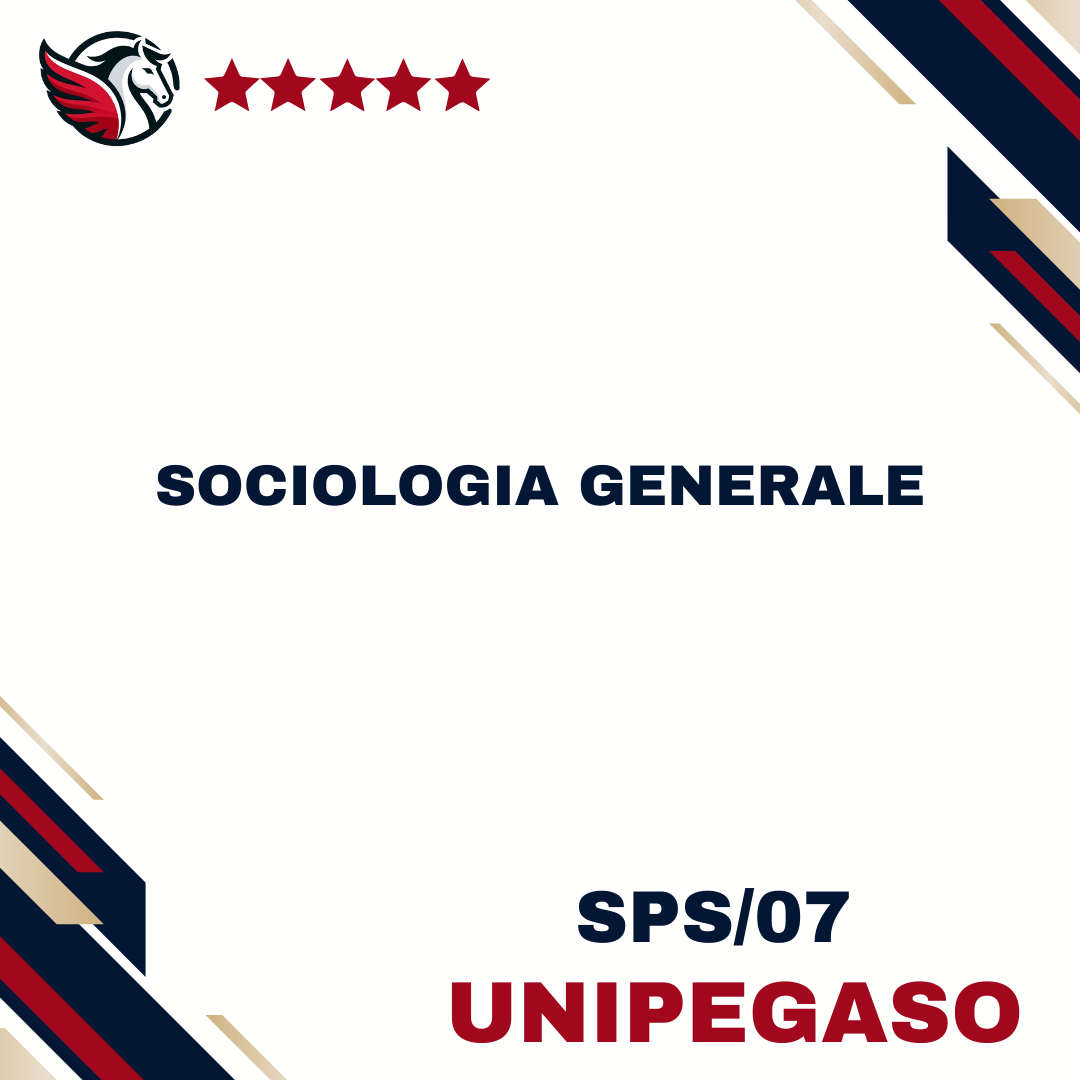 Sociologia generale - SPS/07 - Scienze dell'Educazione e della Formazione (Educatore Professionale Socio-Pedagogico) L10