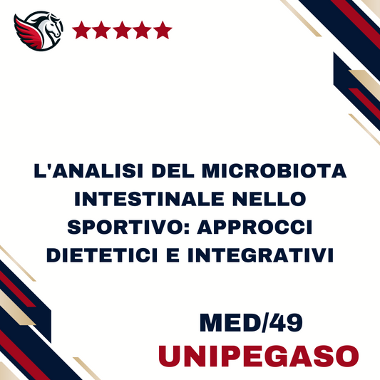 L'analisi del microbiota intestinale nello sportivo: approcci dietetici e integrativi - MED/49 - Scienze Motorie (Bio-Sanitario) L22