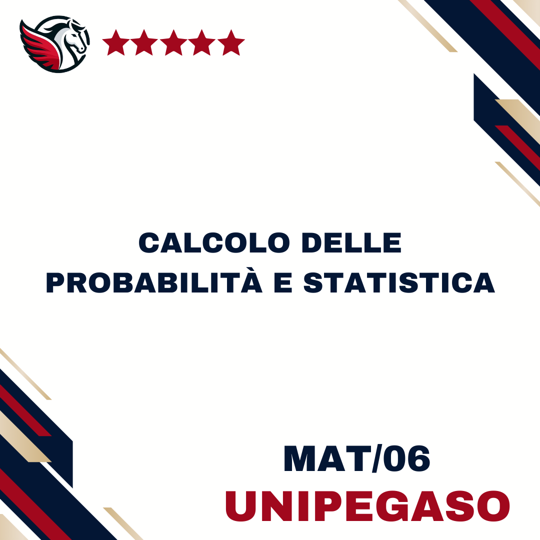 Calcolo delle probabilità e statistica - MAT/06 - Informatica per le aziende digitali L31